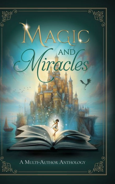 Magic and Miracles: A Multi-Author Charity Anthology