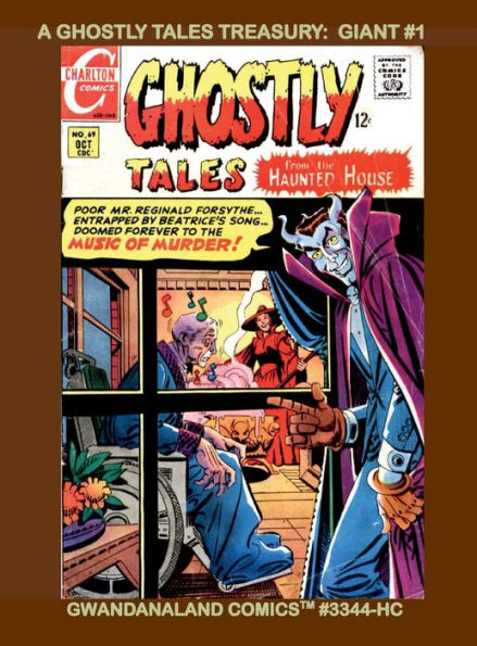 A Ghostly Tales Treasury: Giant #1:Gwandanaland Comics #3344-HC: Over 500 Pages of Classic Charlton Horror!