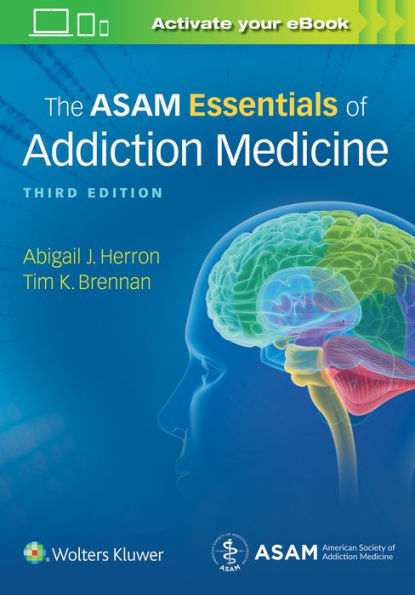 The ASAM Essentials of Addiction Medicine / Edition 3