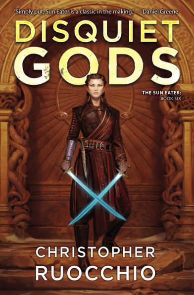 Disquiet Gods: The Sun Eater: Book Six