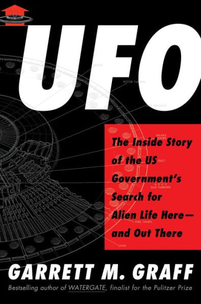 UFO: The Inside Story of the US Government's Search for Alien Life Here-and Out There