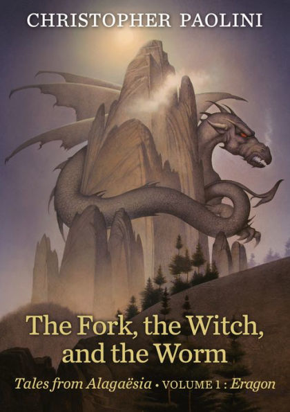 The Fork, the Witch, and the Worm: Tales from Alagaësia (Volume 1: Eragon)