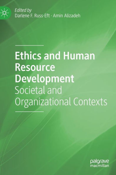 Ethics and Human Resource Development: Societal and Organizational Contexts