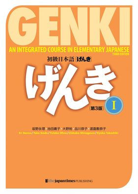 Genki: An Integrated Course in Elementary Japanese I Textbook [third Edition]