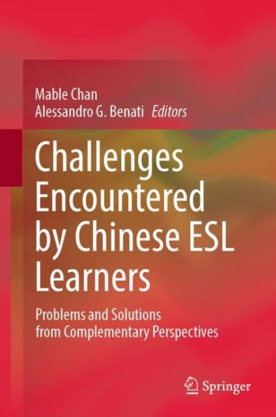 Challenges Encountered by Chinese ESL Learners: Problems and Solutions from Complementary Perspectives